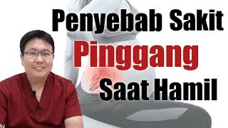 KENAPA SERING SAKIT PINGGANG SAAT HAMIL - TANYAKAN DOKTER