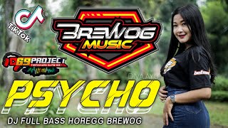 DJ FULL BASS HOREG PSYCHO MaMaMa Terbaru BREWOG MUSIC Perform Diva Ayu Feat 69 PROJECT