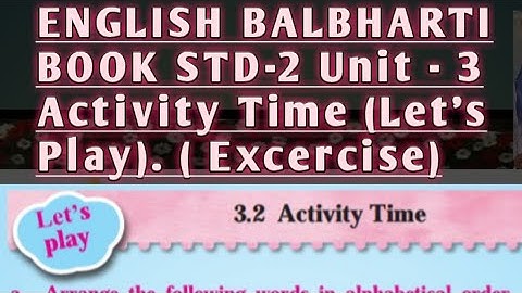 ENGLISH BALBHARTI BOOK STD 2 Unit 3 3.2 Activity Time Let