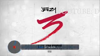 YOUNG JEEZY - LET 'EM KNOW