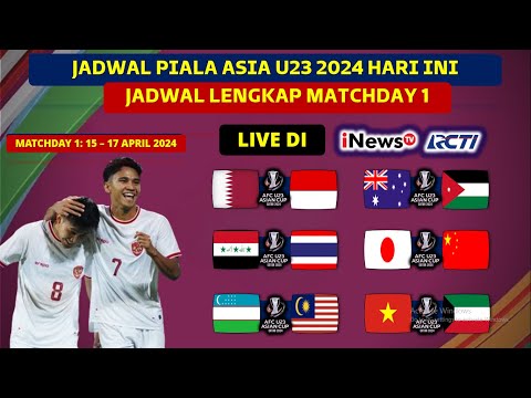 Jadwal Piala Asia U23 Hari ini Matchday 1: Qatar vs Indonesia, Uzbekistan vs Malaysia LIVE RCTI
