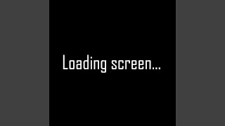 Loading Screen