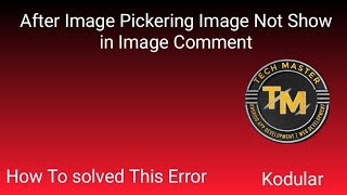 image picker image not show in image comment | resolved image shows error in kodular aia file