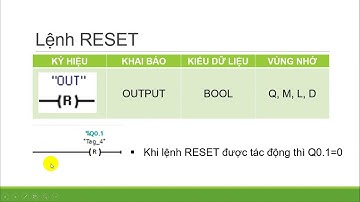 Bài 3: Hướng dẫn lập trình PLC S7-1200 [Lệnh Bit logic - Set/Reset]