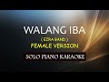 WALANG IBA ( FEMALE VERSION ) ( EZRA BAND )