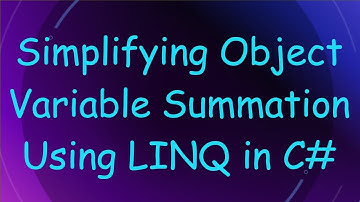 Simplifying Object Variable Summation Using LINQ in C#