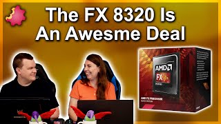 AMD FX 8320 — It's an Awesome Deal