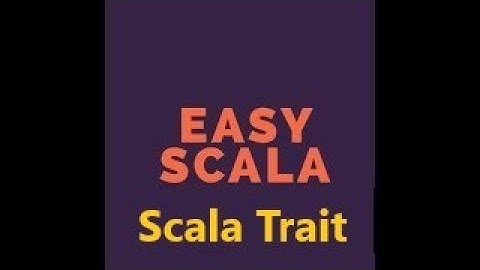 Easy Scala Level2- Tutorial 19 How to use Trait in Scala