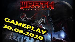 WRATH: Aeon of Ruin - Gameplay 30.08.2020