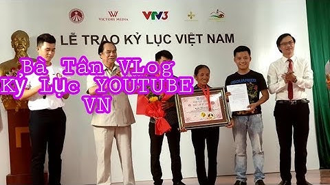Bà Tân VLOG Chính Thức Nhận Kỷ Lục YOUTUBE VN Trên VTV3 || Đạt Nút Vàng YouTuBe Trong 23 Ngày