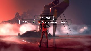 🎧 POLLY 🍭 ❌ Luis Gabriel - Rana [ 8D AUDIO ] 🎧 Resimi