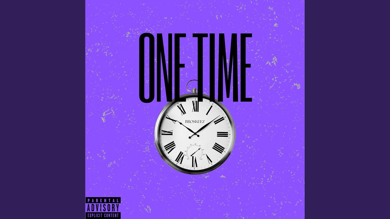 Watch ONE TIME on YouTube Watch ONE TIME on YouTube