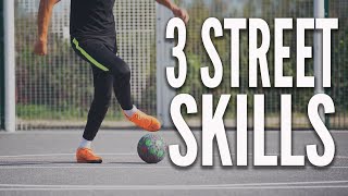 3 Street Skills | Street and Futsal Skills