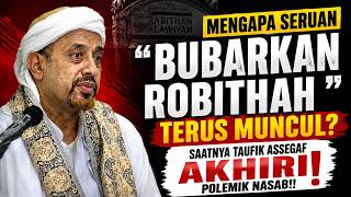 POLEMIK NASAB MENUJU TITIK AKHIR⁉️Taufik Assegaf & Rabithah Alawiyah Harus Menjawab Bukan Ngeles‼️