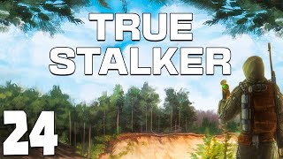S.t.a.l.k.e.r. True Stalker #24. Настоящий Военный