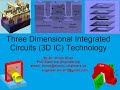 Three dimensional integrated circuits 3d ic technology by dr imran khan