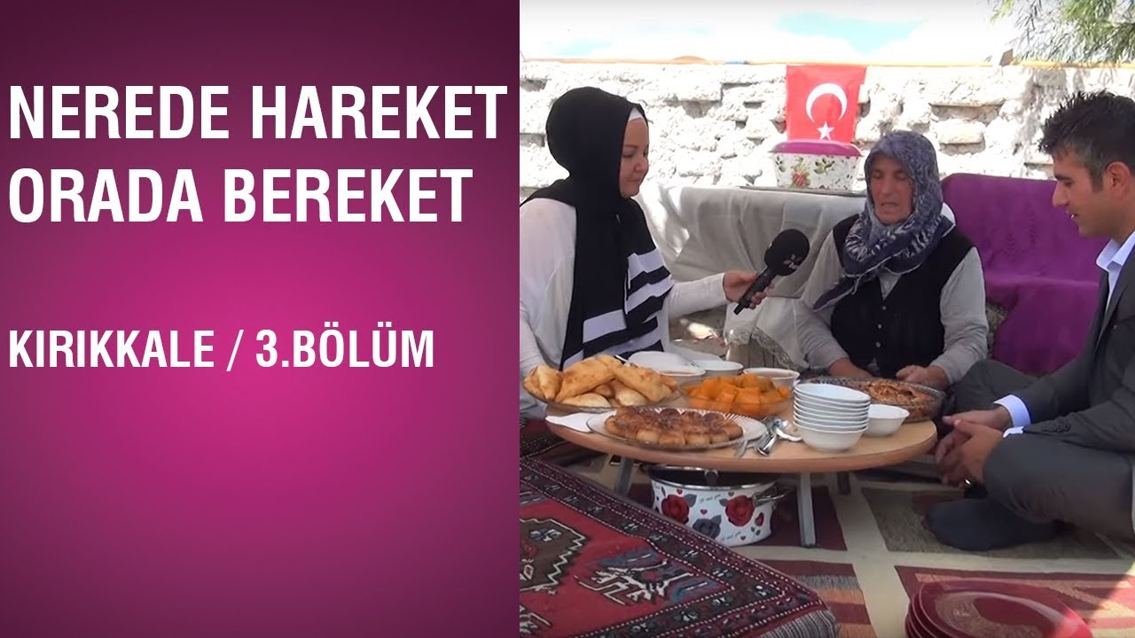 Nerde Hareket Orada Bereket - Kırıkkale / 3.Bölüm