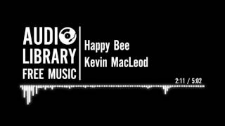 Happy Bee - Kevin MacLeod