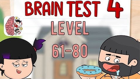 Brain Test 4 Tricky Friends Level 61-80 Android iOS