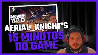 Aerial_Knight&#39;s Never Yield - 15 Minutos Do Game