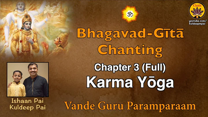Chapter 3 Full Bhagavad-Gt Chanting | Vande Guru P...