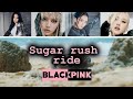AI COVER Blackpink Sugar Rush Ride