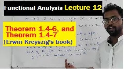 Functional Analysis || Lecture 12 || Theorem1.4-6 Theorem1.4-7 (Kreyszig)