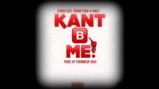 Stak5 ft. Young Thug & Yung Mazi - "Kan't B Me" (Prod. by TurnMeUpJosh)