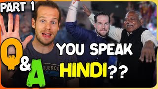 Q&A | Josh and Miguel part 1! Why does Josh speak Hindi? Did He Live In India?