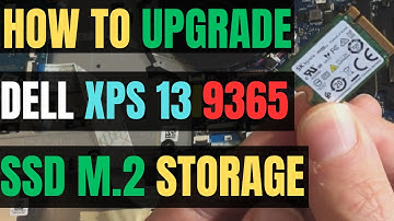 How To REPLACE + UPGRADE Your DELL XPS 13 9365 Laptop  M.2 SSD Storage