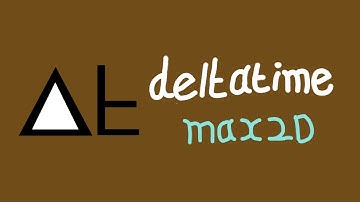 deltatime Use | max 2d