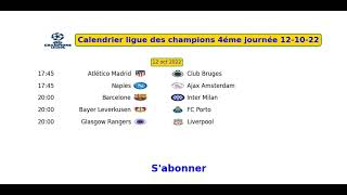 Calendrier ligue des champions 2022-2023 4éme journée 12 10 22
