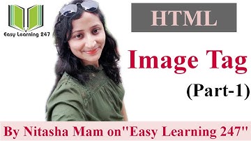 HTML | Image Tag, part-1 | By Nitasha Mam