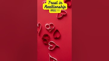 Unlocking the Power of Trust in Your Relationship #rule11