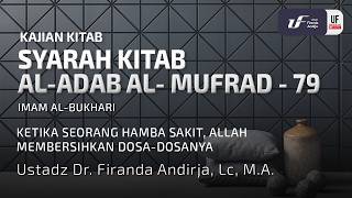 Al-Adab Al-Mufrad #79: Ketika Seorang Hamba Sakit, Allah Membersihkan Dosa-Dosanya
