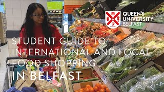 Student Guide to International and Local Food Shopping in Belfast | Darshana Araventhan