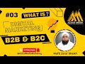 What is B2B &amp; B2C Marketing