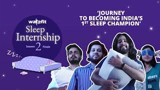 Who earned ₹5 lakhs for sleeping | Wakefit.co Sleep Internship Season 2 Finale | Wakefit Mattress