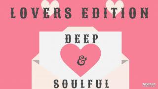 Download Lagu Deep \u0026 Soulful Indulgence 025A(Lovers Edition Mid-tempo) Mixed By Soulful Nox/Mr Miyagi MP3