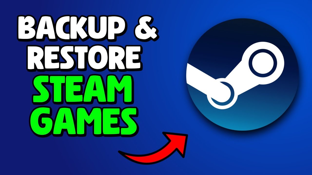 How To Backup Restore Steam Games 2025 YouTube 