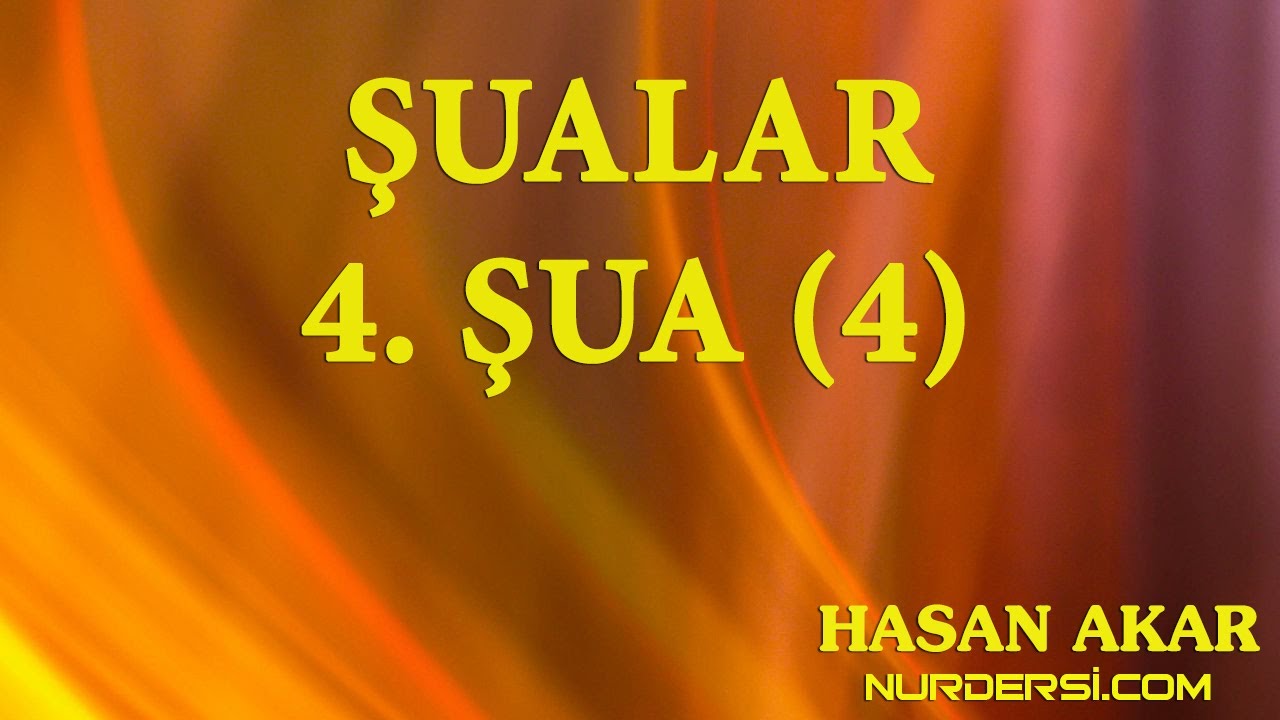 Hasan Akar - Şualar - 4. Şua 4