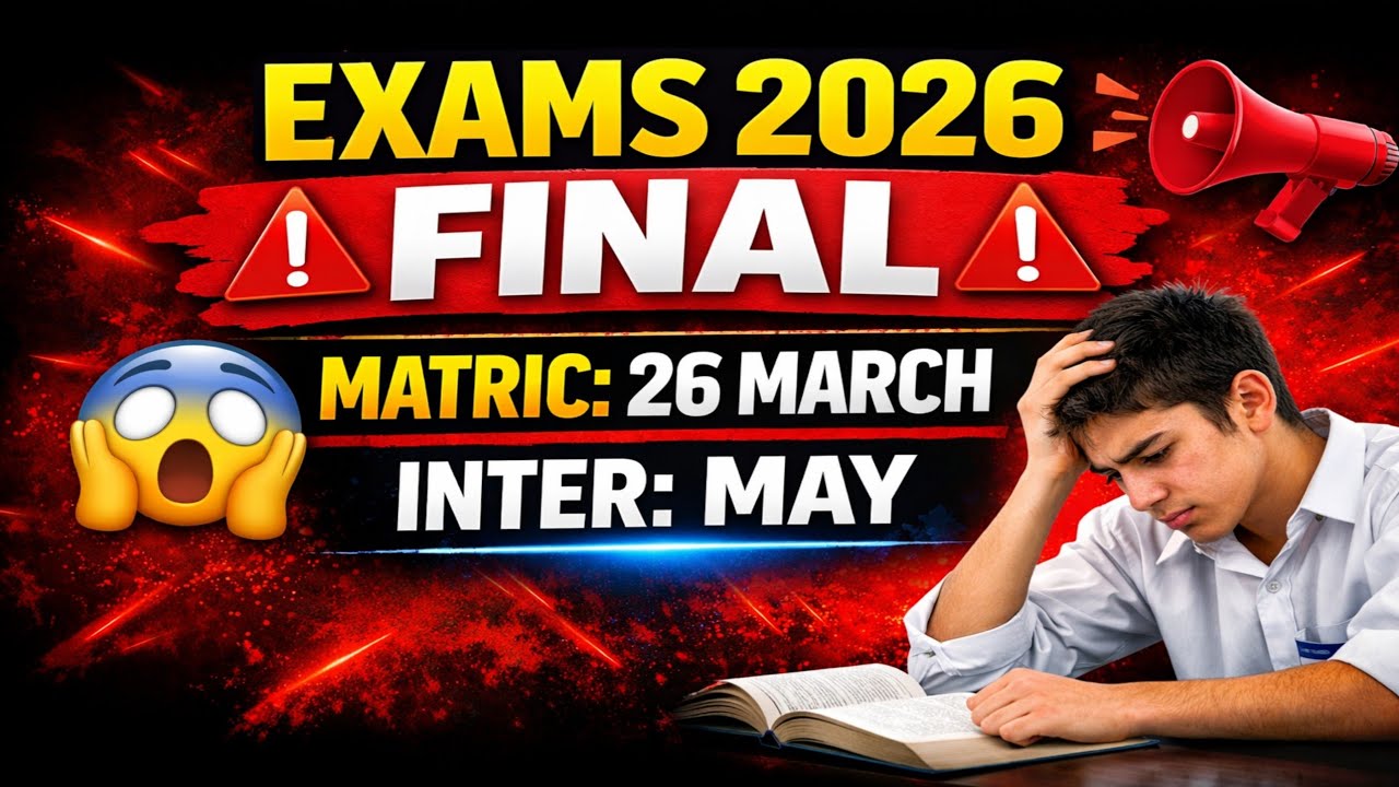 Matric & Inter Exams 2026 Date Update | Matric Exams Start 26 March ...