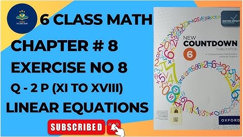 6 Class Math Chapter 8 Exercise 8 Q 2 Part XI TO XVIII | Oxford New Countdown Third Edition Book 6