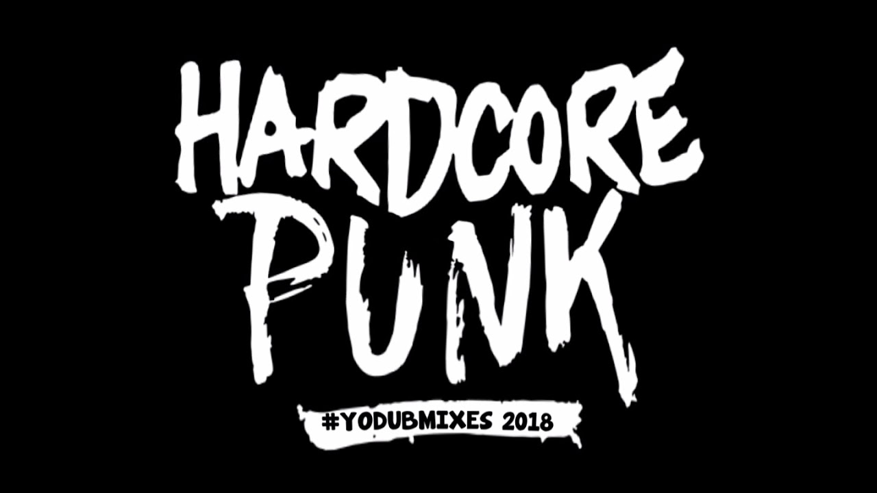 ⁣Hardcore + Punk [YoDubMixes 2018]