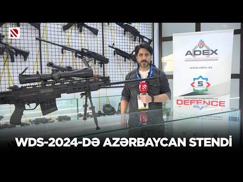 WDS-2024-də Azərbaycan stendi - Stenddə müxtəlif çaplı silahlar xüsusi maraq kəsb edir