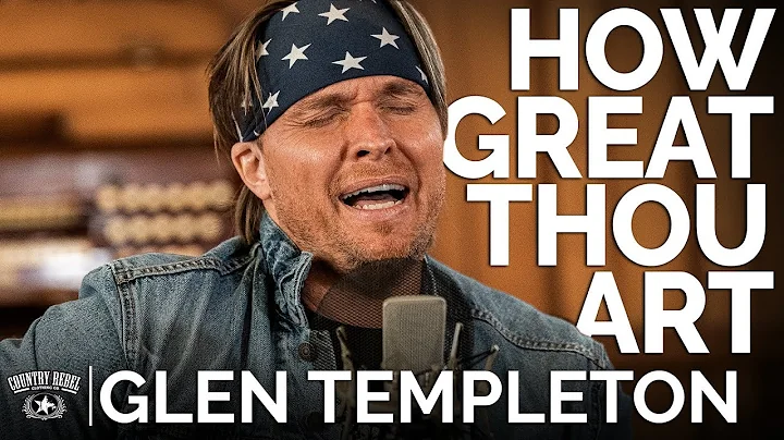 Glen Templeton - How Great Thou Art (Acoustic Cove...