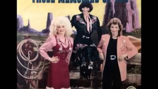Those Memories Of You , Dolly Parton &amp; Linda Ronstadt &amp; Emmylou Harris , 1987