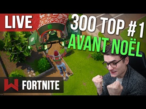 LIVE : 294 TOP #1 LES 300 WINS AVANT NOËL ? | Fortnite Battle Royale - LIVE : 294 TOP #1 LES 300 WINS AVANT NOËL ? | Fortnite Battle Royale