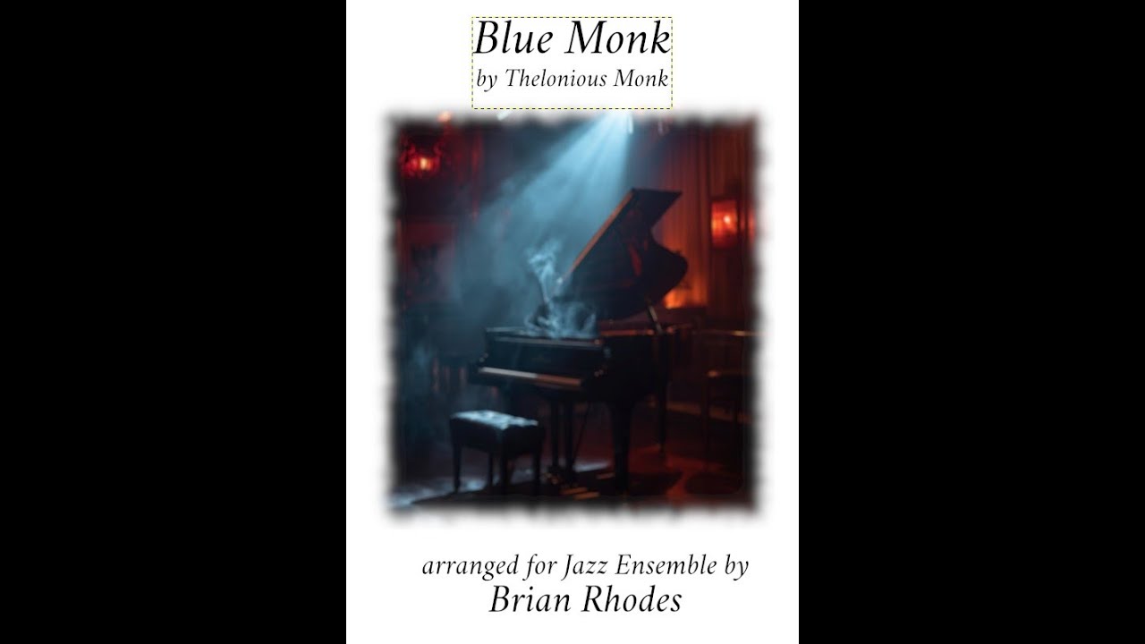 Blue Monk - Thelonious Monk, arr. Brian Rhodes