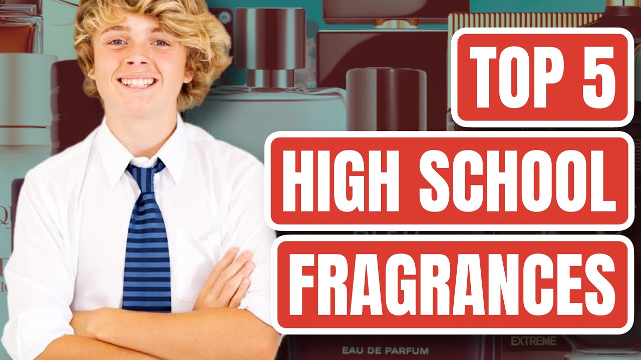 Top 5 High School Fragrances YouTube
